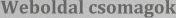 Weboldal csomagok | Weboldal brls - Kiszmthat. Ignyes. Olcs. | Weboldal brls - Kiszmthat. Ignyes. Olcs. | Weboldal kszts | Honlap kszts | Webruhz kszts | Olcs weboldal kszts